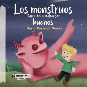 Los monstruos también pueden ser buenos
